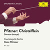 Pfitzner: Das Christelflein, Op. 20 - Overture - Excerpts - Mitglieder der Kapelle der Staatsoper Berlin&Hans Pfitzner