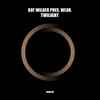 Twilight (Extended) - Kay Wilder&WLDR.