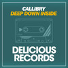 Deep Down Inside (Original Mix) - Callibry