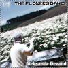 The Flowers Dance (Original Mix) - Aleksandr Dezand