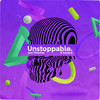 Unstoppable (Explicit) - Joel Fletcher&Luciana