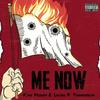 Me Now (Explicit) - King Mizery&Lucius P. Thundercat