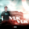 MEGA VUK VUK (Explicit) - DJ Ruan Vargas