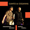 Canto de Ossanha (Ao Vivo) - Armandinho Macedo&Marcel Powell