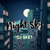 Night Sky (Instrumental Version) - DJ SKET