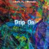 Drip On(feat. LilNarcotic) (Explicit) - Lilkvffs&LilNarcotic
