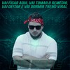 Vai Ficar Aqui, Vai Tomar o Remédio, Vai Deitar e Vai Dormir Trend Viral - WZ Beat