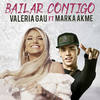 Bailar Contigo - Valeria Gau&Marka Akme