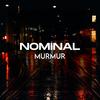 MURMUR - Nominal&Ben Smith