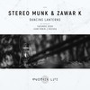 Dancing Lanterns (Juan Erbin Remix) - STEREO MUNK&Zawar K&Juan Erbin