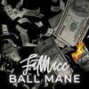 Ballmane (Explicit) - FatMacc&Grimy Gang&James Malveaux