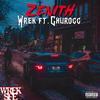 Zenith (Explicit) - Wrek&Churocc