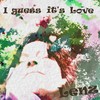 I Guess It´s Love - LENZ