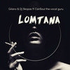 Lomtana (Original Mix) - Gilano&DJ Skopas&CanSoul The Vocal Guru