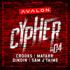 Avalon Cypher - #4 (Explicit) - Crooks&Matarr&DinDin&Sam J'taime