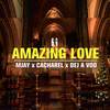 Amazing Love - Mjay&Cacharel&Dej A Voo