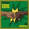 Shine(feat. Blakkamoore) - Naya Rockers&Blakkamoore