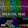 Breaking News (Explicit) - Geiger&Eshin