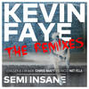 Semi Insane (Iberico Remix) - Kevin Faye&Iberico