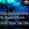 Boom Boom Cha Cha (Radio Edit) - Karabo Lazy K&Karla Brown&Howard Myers