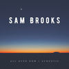 All Over Now (Acoustic) - Sam Brooks&Noah Gordon&Dillon Dixon