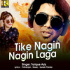 Tike Nagin Nagin Laga - Tarique Aziz