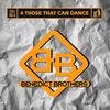 4 Those That Can Dance (Original Edit) - Benedict Brothers