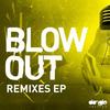 Blow Out (Lazy Rich's Impossible Remix) - Felguk