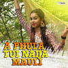 A Phula Tui NaiJa Mauli - Dusmanta Suna