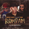 Rompam (Explicit) - Pancho Y Castel&Yomo