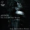 The End Of The World (Original Mix) - Aeden