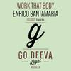 Work That Body - Enrico Santamaria