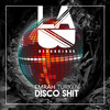Disco Shit (Explicit) - Emrah Turken