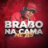 Brabo na Cama (Explicit) - MC K9&Dj Victor Falcão