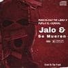 Jalo & Se Mueren(feat. Pupilo El Criminal & Musicologo The Libro) - Erick On The Track&Pupilo El Criminal&Musicologo The Libro