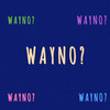 WAYNO? (Explicit) - MikeOji