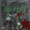 NO PLAY (Explicit) - KUZΔ