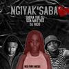 Ngiyak'saba - Shera The DJ&Dj Rico&Soa mattrix