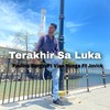 Terakhir Sa Luka - Paulino Sargio&Vian Nunga&Jovick
