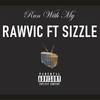 Run with my(feat. Sizzle) (Explicit) - Rawvic&Sizzle