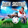 Heja Heja Hoo, Deutschland noch ein Tor - Sven Skutnik