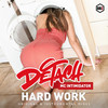 Hard Work (Instrumental Mix) - Dj Detach