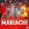 MARIACHI (Explicit) - Jaudy&Dowba Montana&Nelly Nelz