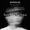 TERE ISHQ NACHAYA (Remix Version|Explicit) - MHRBAAN