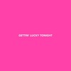 Gettin' Lucky Tonight - MenEnd