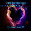 I'm Gonna Make Ya (Original Mix) - Sterling Void&Frankstar