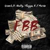 FBB(feat. Abully, Thugga & J Murda) (Explicit) - Gram$&Abully&Thugga&J Murda