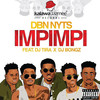 Impimpi (Explicit) - DJ Bongz&DJ Tira&Dbn Nyts