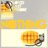 The Nothing - Loves Last Episode