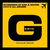 Love Is All Around (Micky More & Andy Tee Dub) - Reverendos Of Soul&Heston